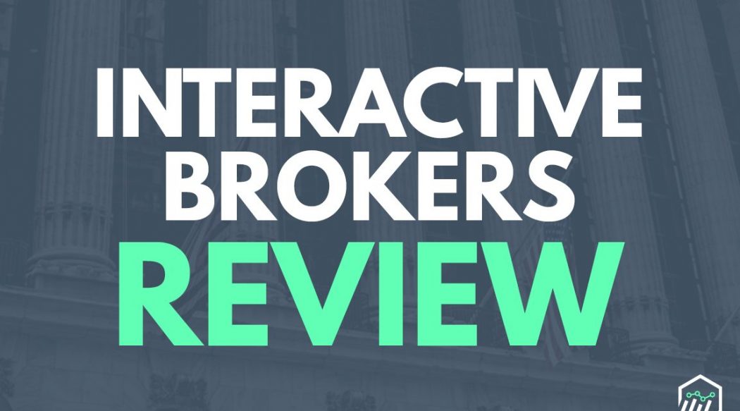 Interactive Brokers Maximize Your Return with Interactive Brokers Through Lowering Your Costs - 162 Pouted Lifestyle Magazine