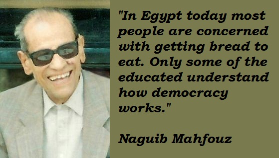 Naguib-Mahfouz-Quotes-1 Naguib Mahfouz Is The Only Arab Ever To Be Awarded The Nobel Prize For Literature
