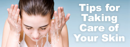 skin32 Tips On Taking Full Care Of Your Skin