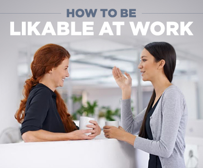 Nurture a likeable personality How to Enhance Your Leadership Skills; 5 Great Tips to Get You There - 2