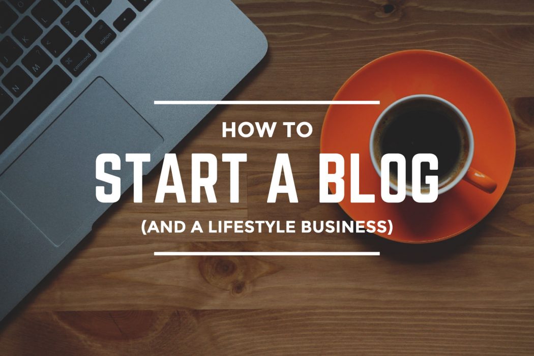 Build a Business Start Blogging The Ways to Build a Business: Start Blogging - 25 Pouted Lifestyle Magazine