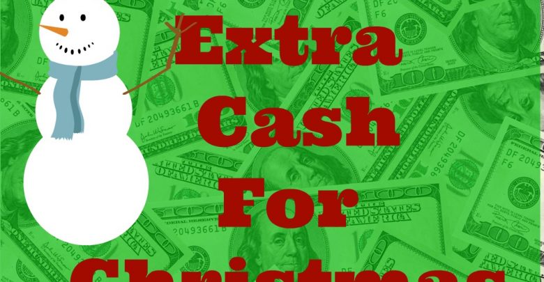 Make Extra Cash for Christmas Top 6 Ways to Make Extra Cash for Christmas - 1