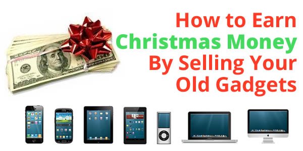 Top 6 Ways to Make Extra Cash for Christmas 5 Sell Your Old Mobile Phone Top 6 Ways to Make Extra Cash for Christmas - 5