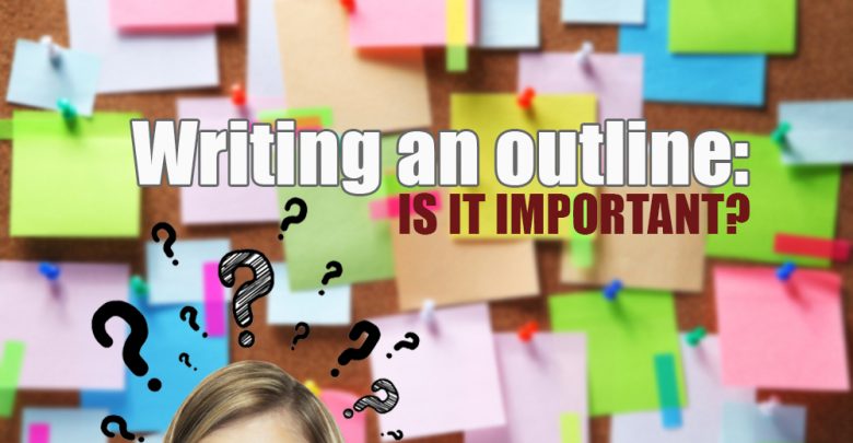 Outline 5 Reasons Why Writing an Outline is Important - Education 65