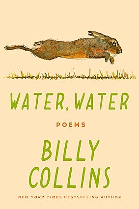Top 7 Best Selling Books - Must-Read Titles 2024 6 Water Water Poems by Billy Collins Top 7 Best Selling Books - Must-Read Titles 2024 - 6 Best Selling Books